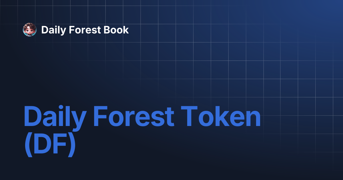 Daily Forest Token (DF) | Daily Forest Book